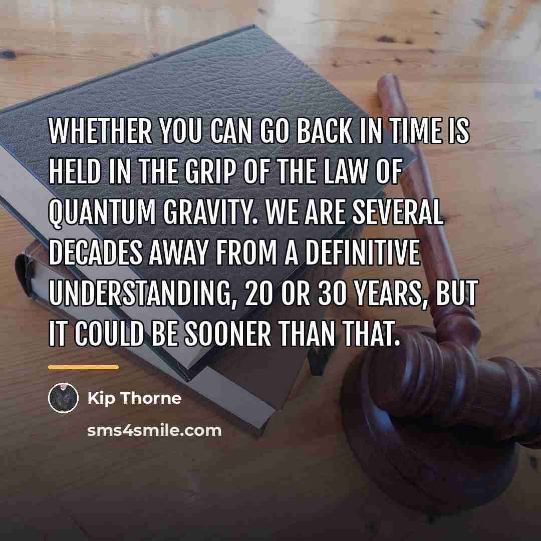 “Whether you can go back in time is held in…” quote by Kip Thorne