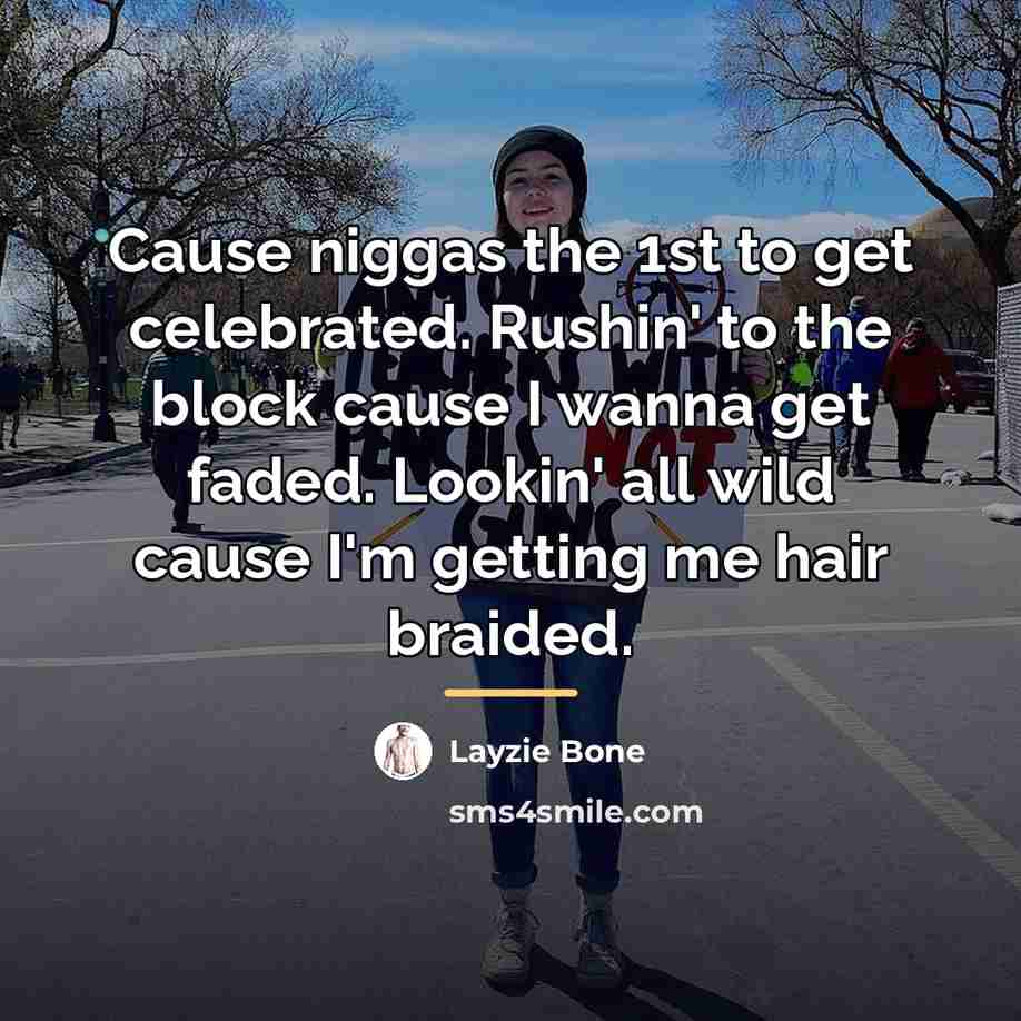 “Cause niggas the 1st to get celebrated. Rushin' to the…” quote by Layzie Bone