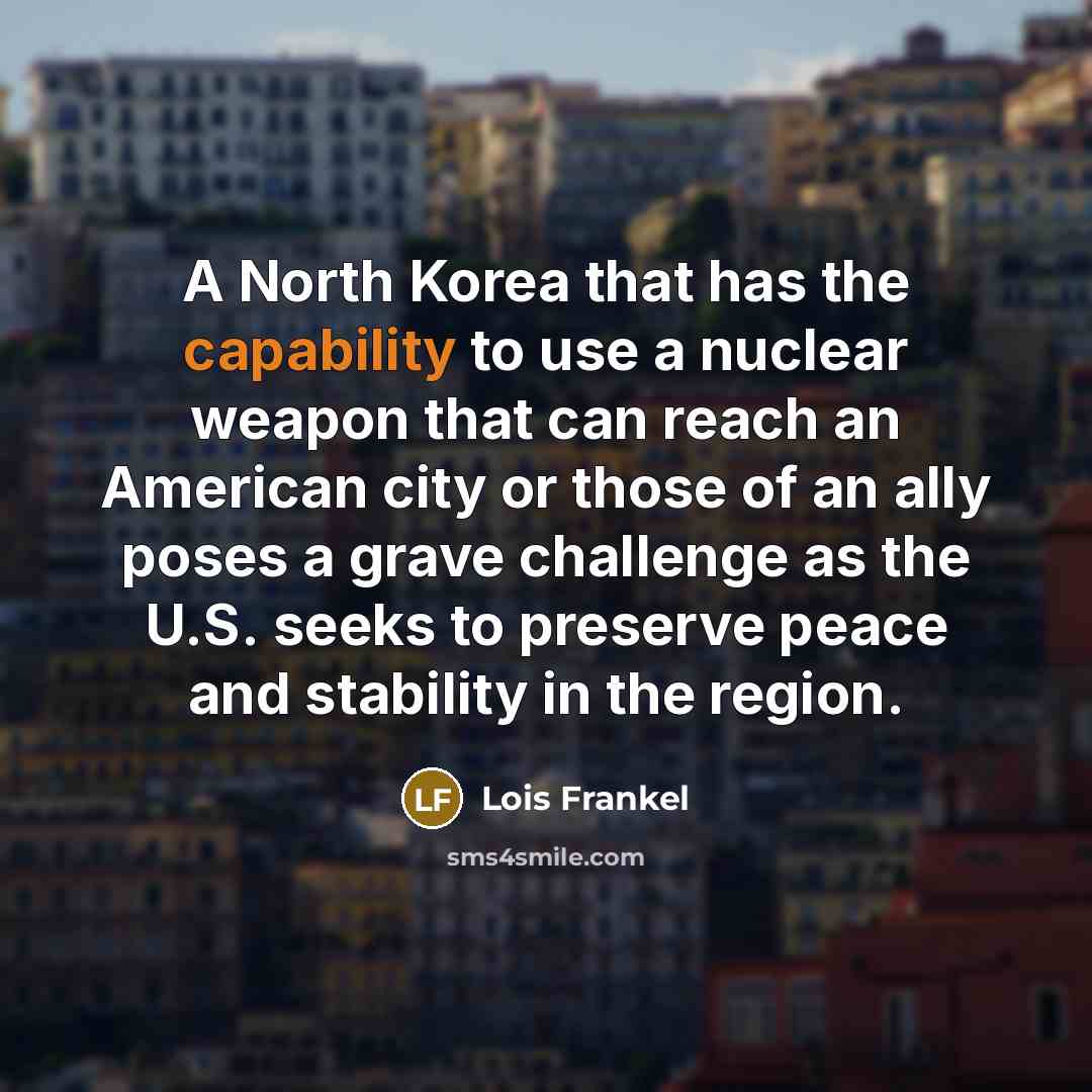 “A North Korea that has the capability to use a…” quote by Lois Frankel
