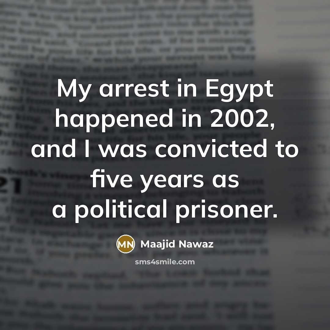 “My arrest in Egypt happened in 2002, and I was…” quote by Maajid Nawaz
