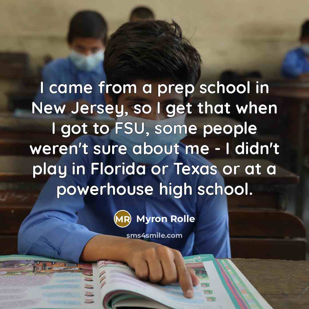 “I came from a prep school in New Jersey, so…” quote by Myron Rolle