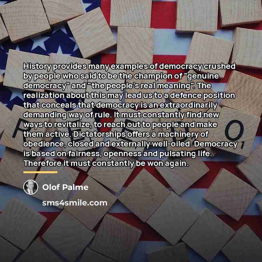 “History provides many examples of democracy crushed by people who…” quote by Olof Palme