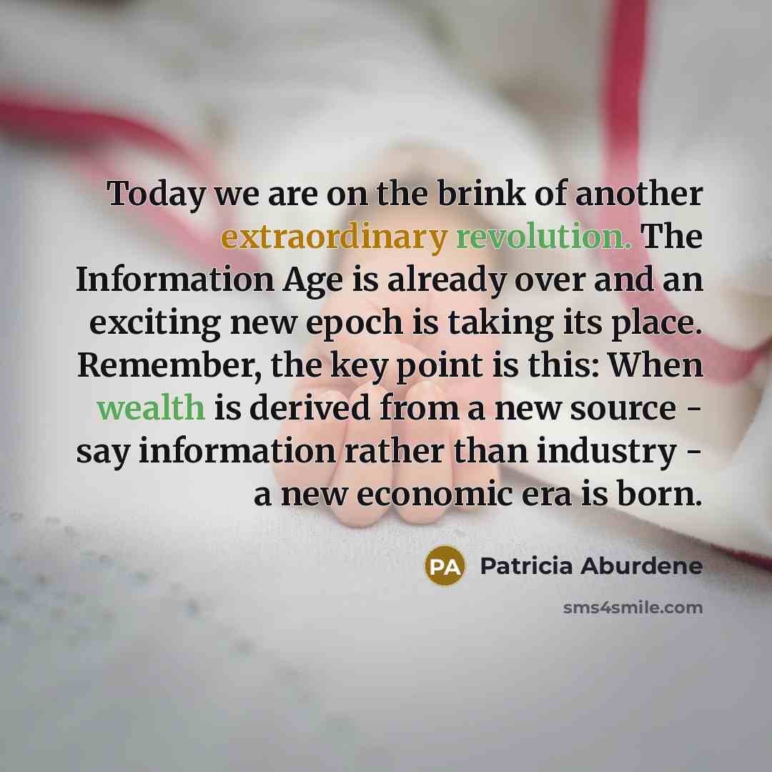 “Today we are on the brink of another extraordinary revolution.…” quote by Patricia Aburdene