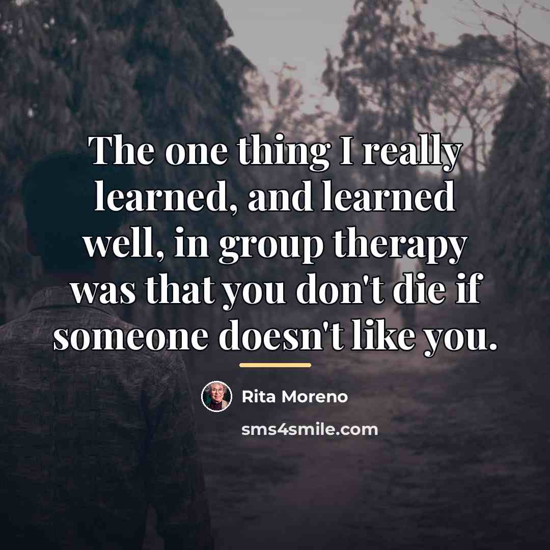 “The one thing I really learned, and learned well, in…” quote by Rita Moreno