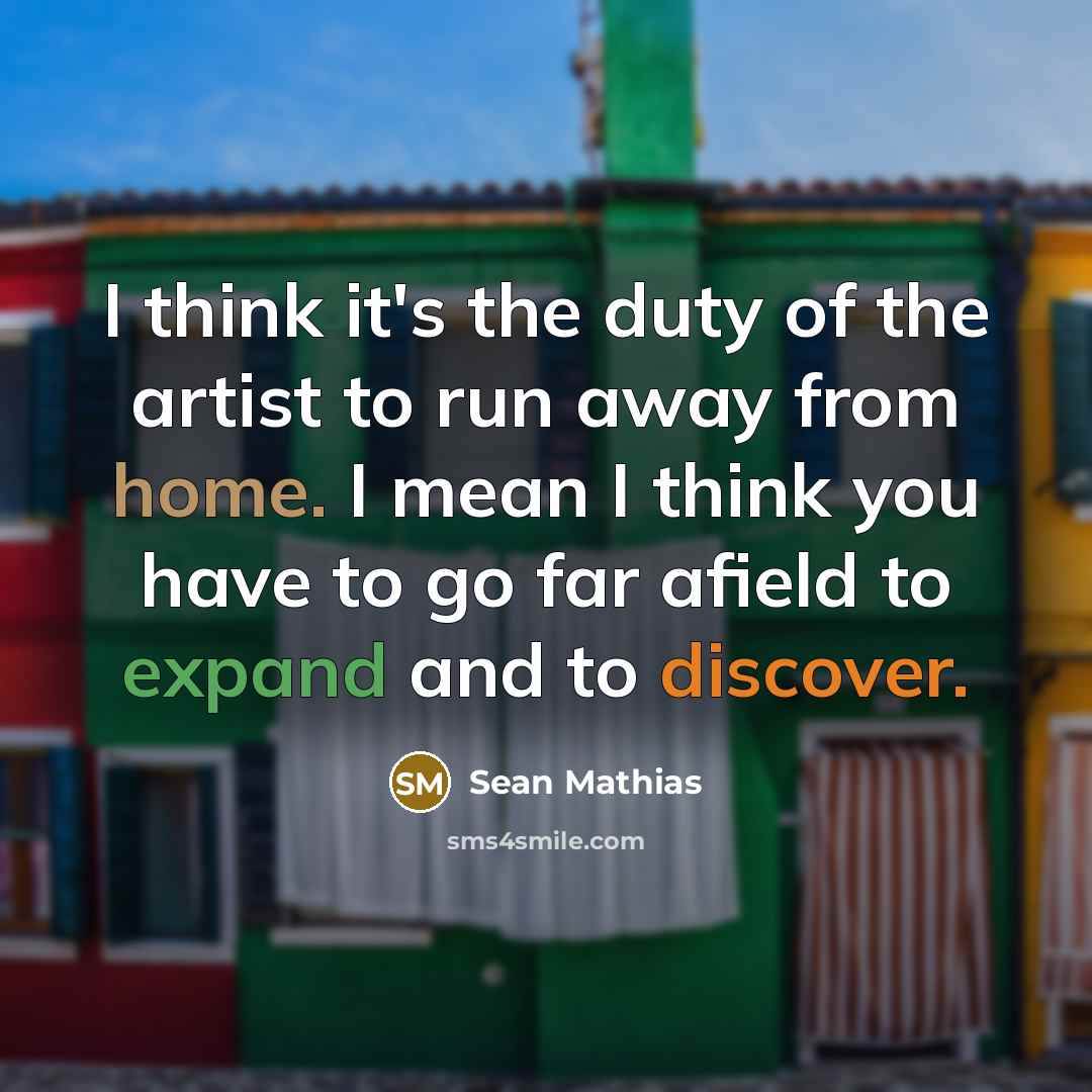 “I think it's the duty of the artist to run…” quote by Sean Mathias