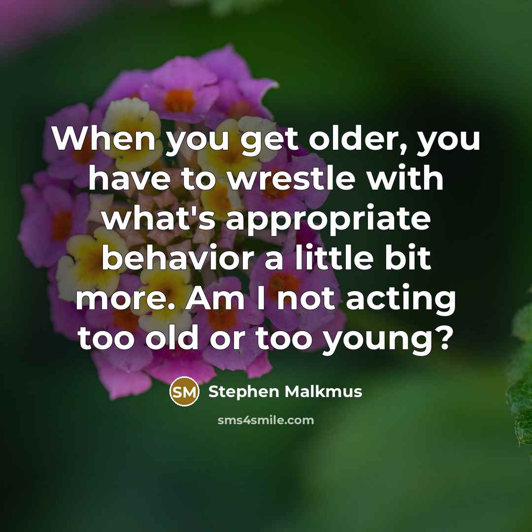 “When you get older, you have to wrestle with what's…” quote by Stephen Malkmus