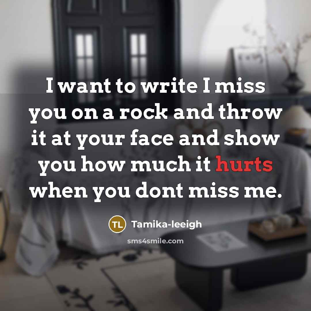 “I want to write I miss you on a rock…” quote by Tamika-leeigh