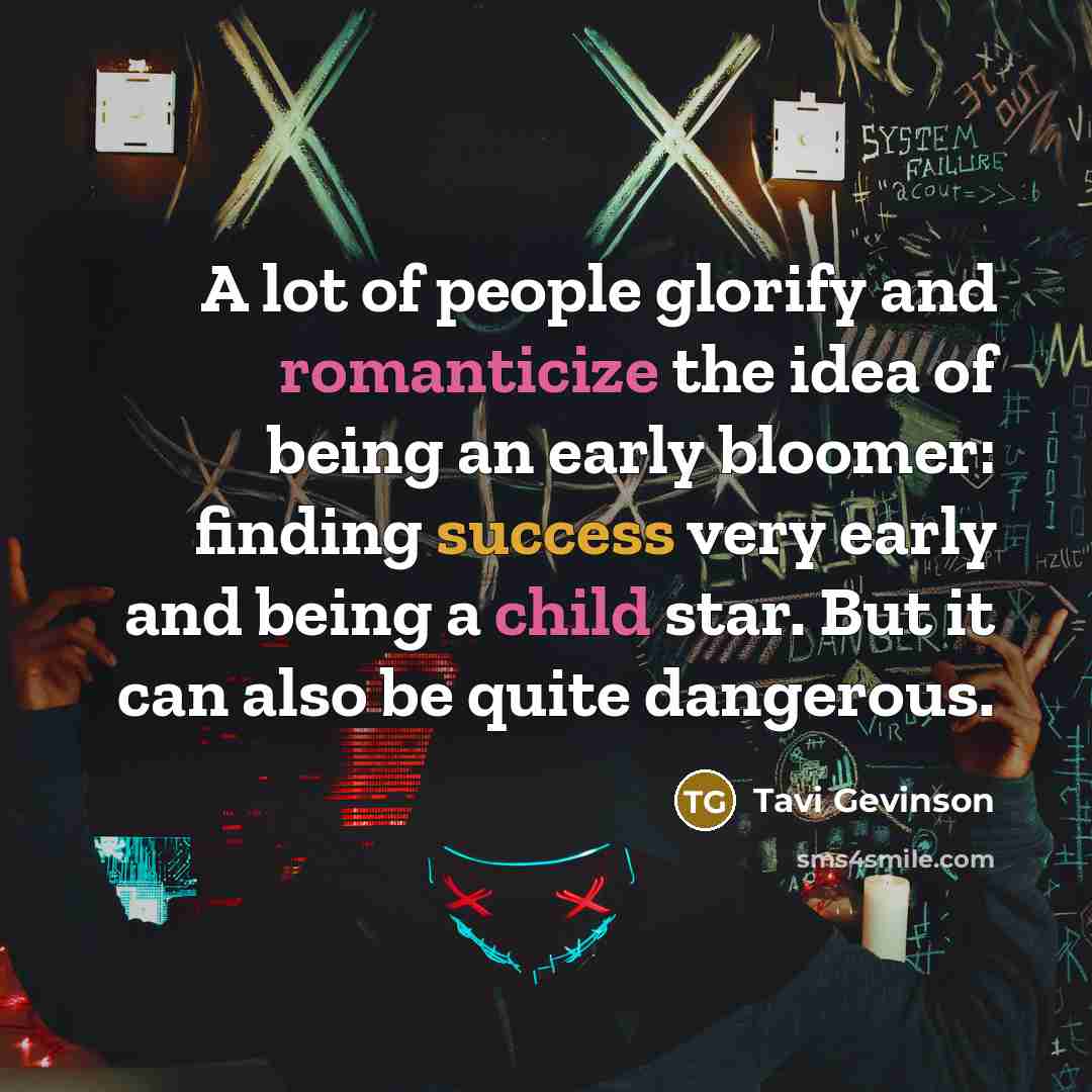 “A lot of people glorify and romanticize the idea of…” quote by Tavi Gevinson
