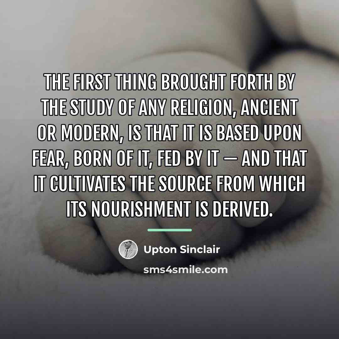“The first thing brought forth by the study of any…” quote by Upton Sinclair