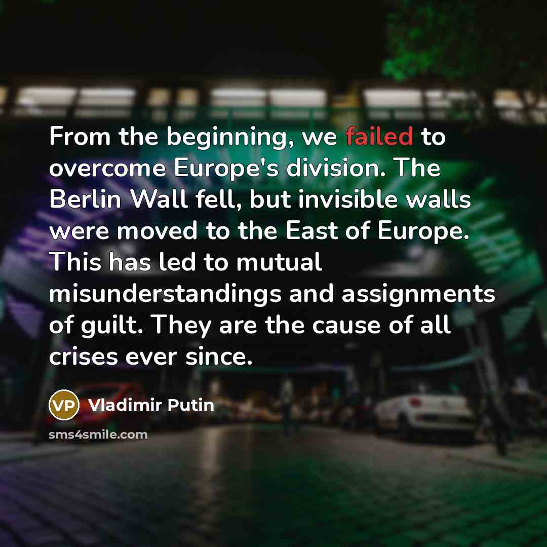 “From the beginning, we failed to overcome Europe's division. The…” quote by Vladimir Putin