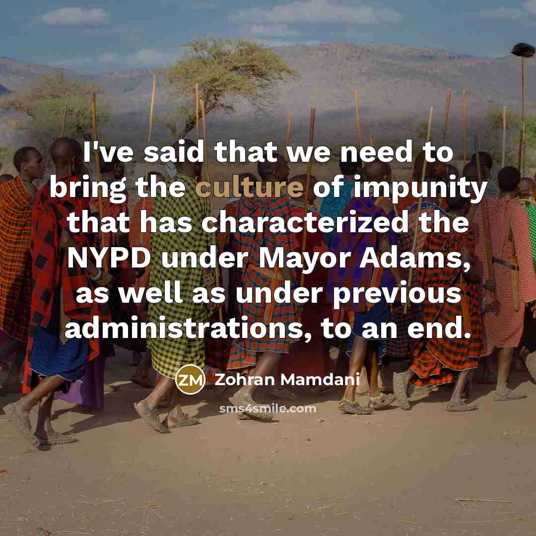 “I've said that we need to bring the culture of…” quote by Zohran Mamdani