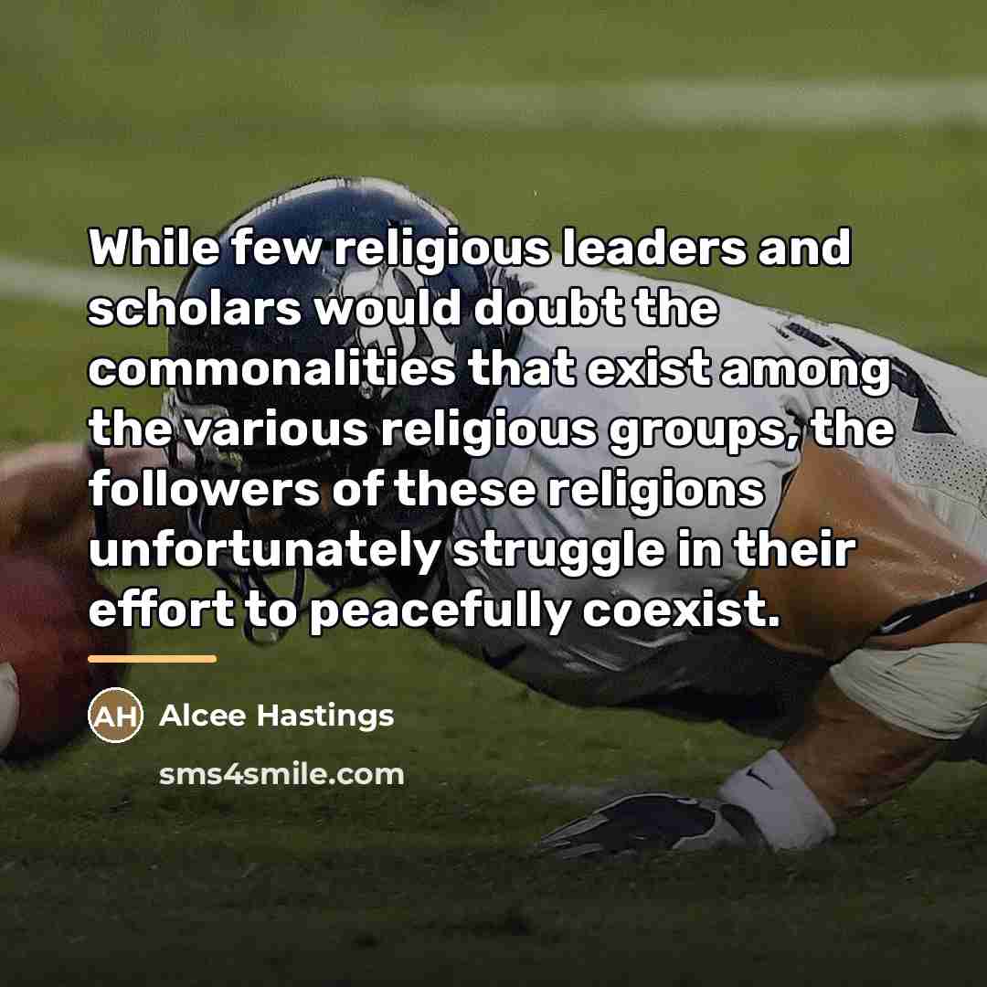 “While few religious leaders and scholars would doubt the commonalities…” quote by Alcee Hastings