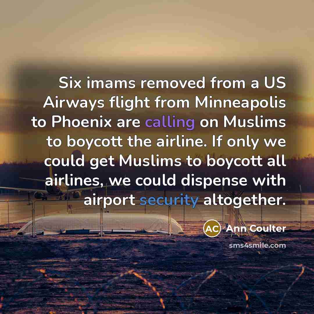 “Six imams removed from a US Airways flight from Minneapolis…” quote by Ann Coulter