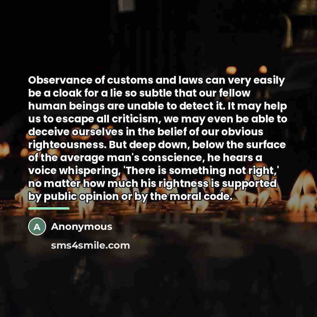 “Observance of customs and laws can very easily be a…” quote by Anonymous
