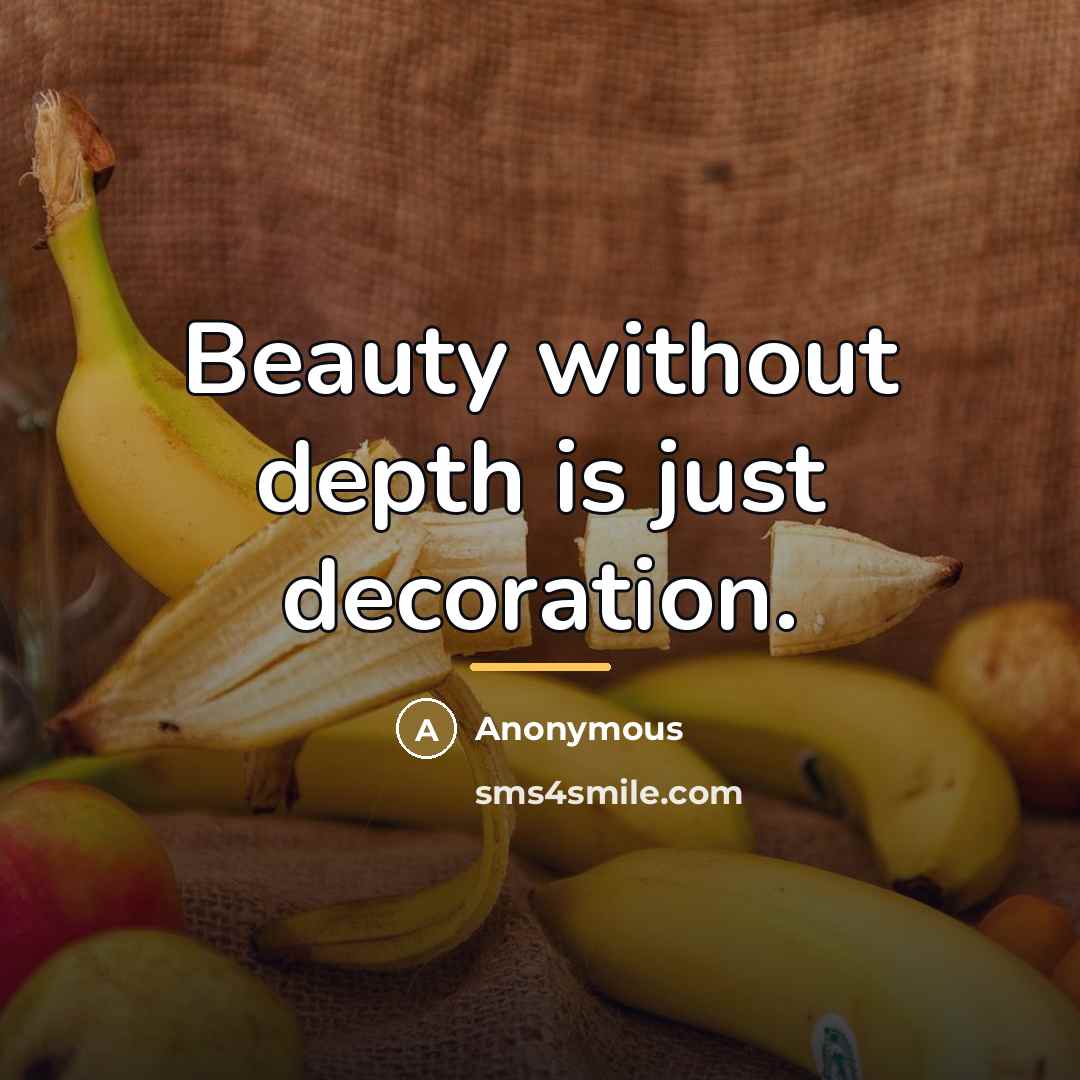 “Beauty without depth is just decoration.…” quote by Anonymous