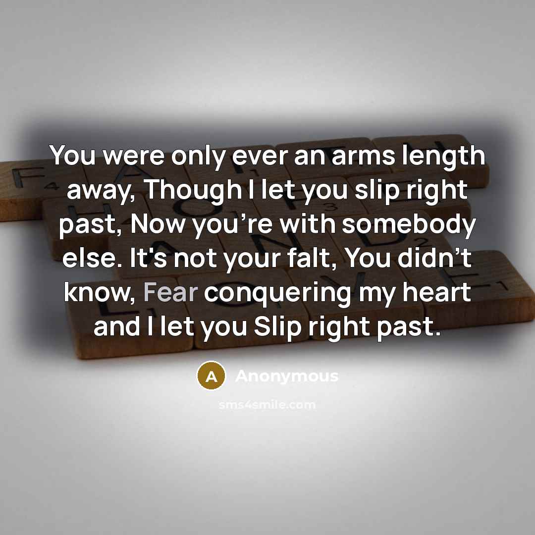 “You were only ever an arms length away, Though I…” quote by Anonymous