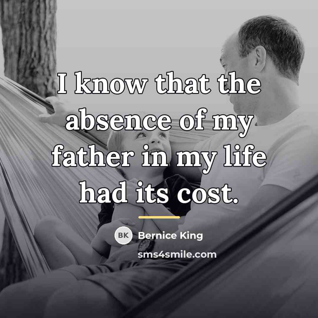 “I know that the absence of my father in my…” quote by Bernice King