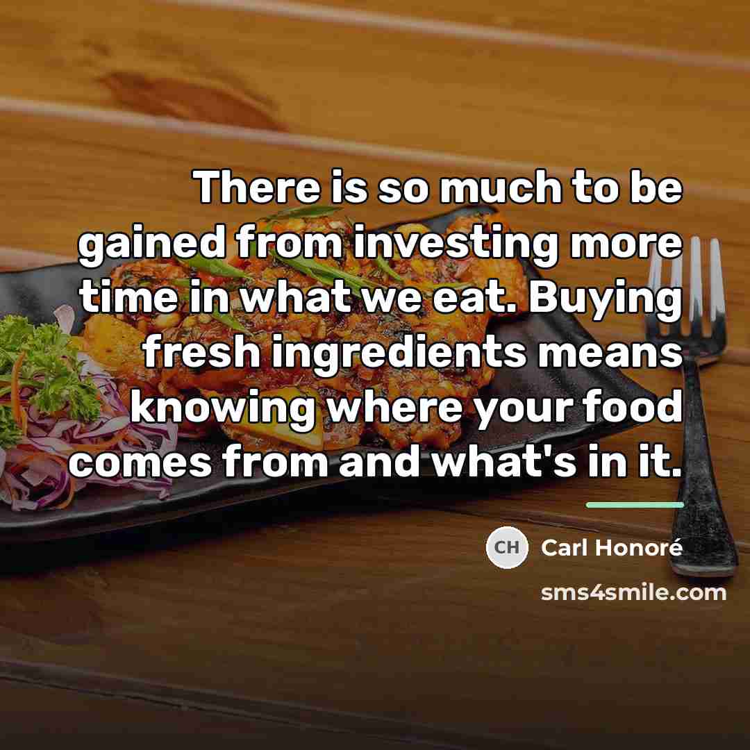 “There is so much to be gained from investing more…” quote by Carl Honore