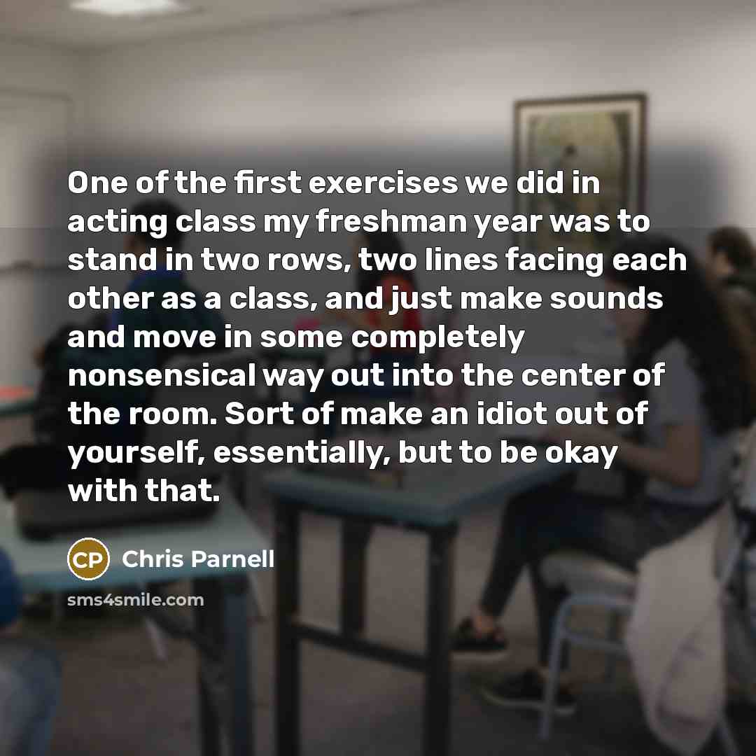 “One of the first exercises we did in acting class…” quote by Chris Parnell