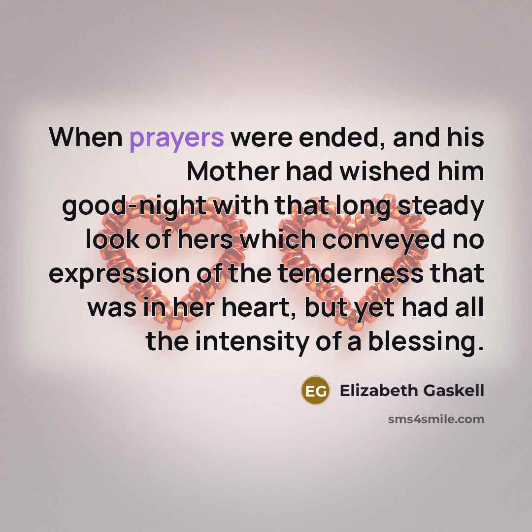 “When prayers were ended, and his Mother had wished him…” quote by Elizabeth Gaskell