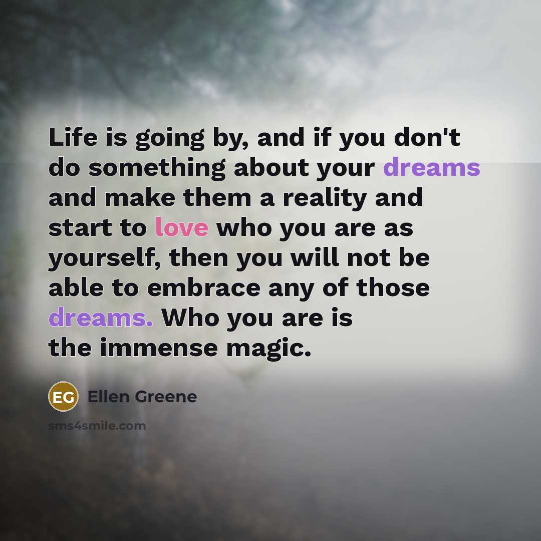 “Life is going by, and if you don't do something…” quote by Ellen Greene
