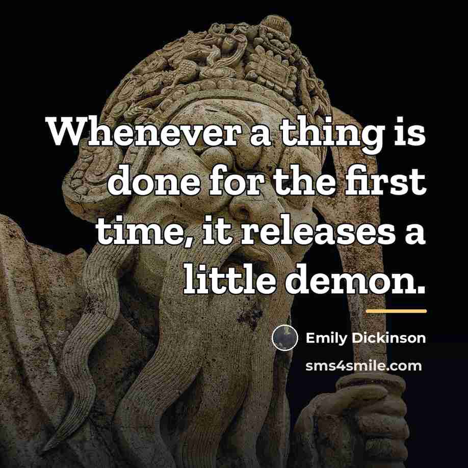 “Whenever a thing is done for the first time, it…” quote by Emily Dickinson