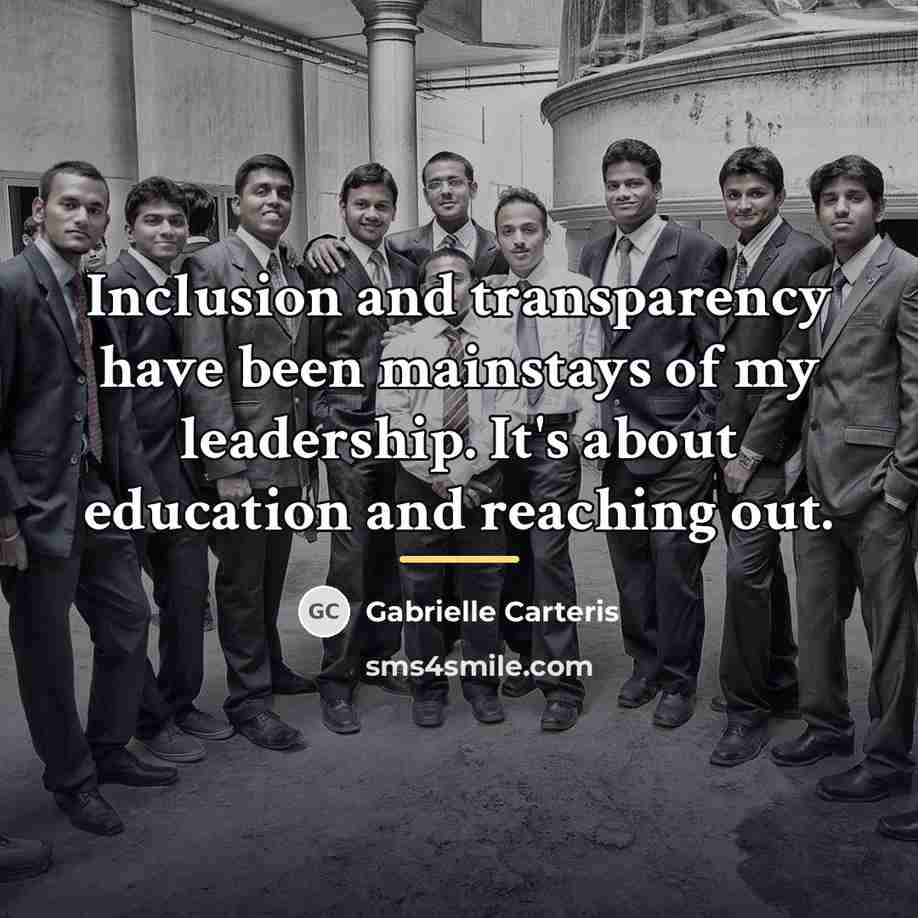 “Inclusion and transparency have been mainstays of my leadership. It's…” quote by Gabrielle Carteris