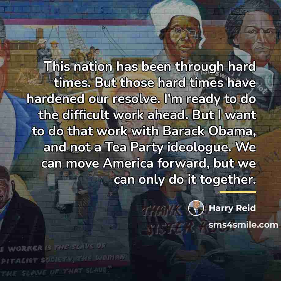 “This nation has been through hard times. But those hard…” quote by Harry Reid