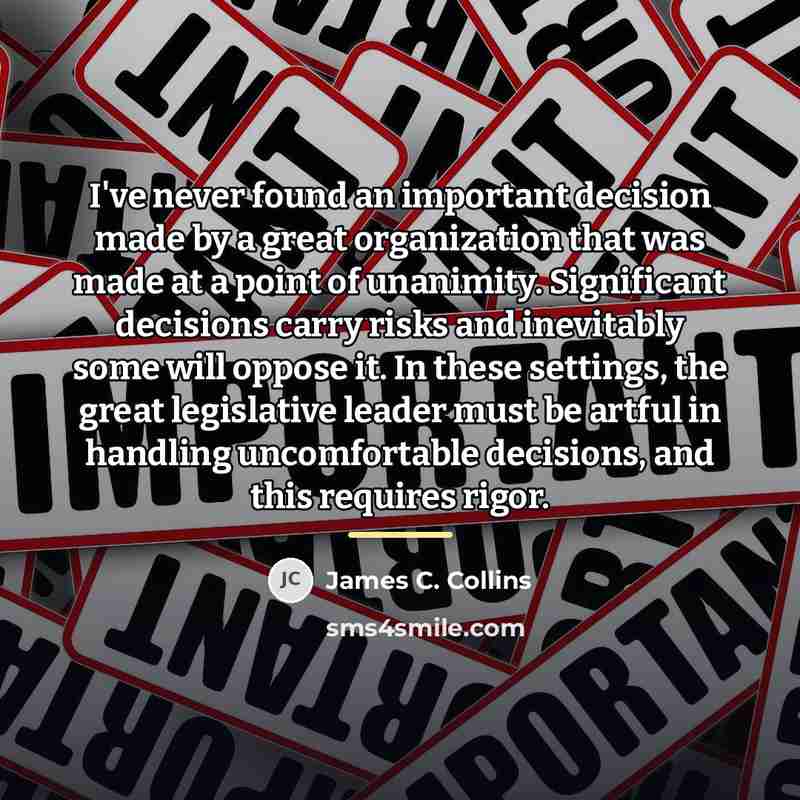 “I've never found an important decision made by a great…” quote by James C. Collins