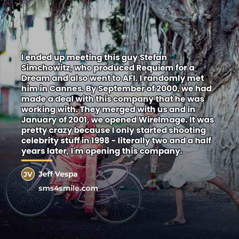 “I ended up meeting this guy Stefan Simchowitz, who produced…” quote by Jeff Vespa