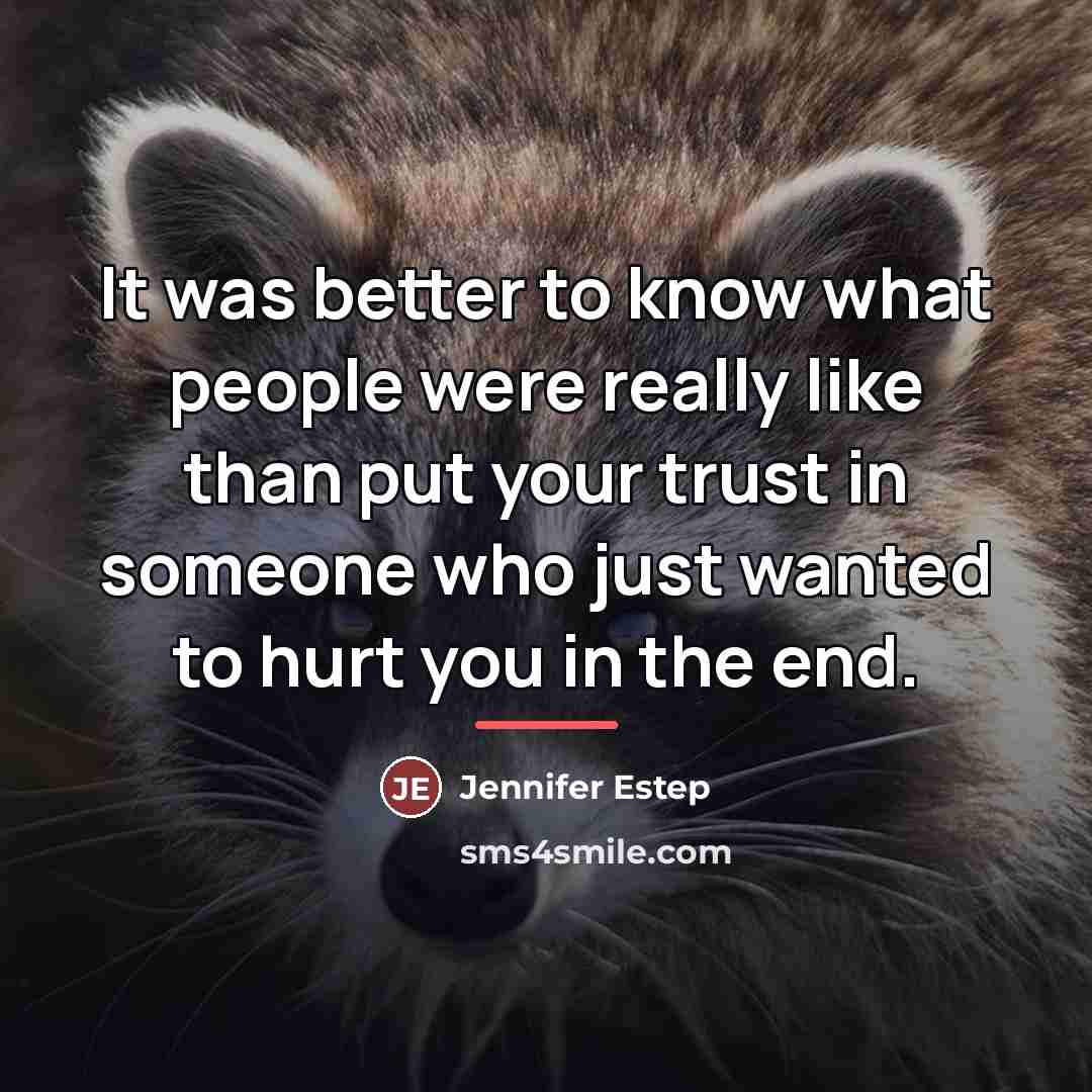 “It was better to know what people were really like…” quote by Jennifer Estep