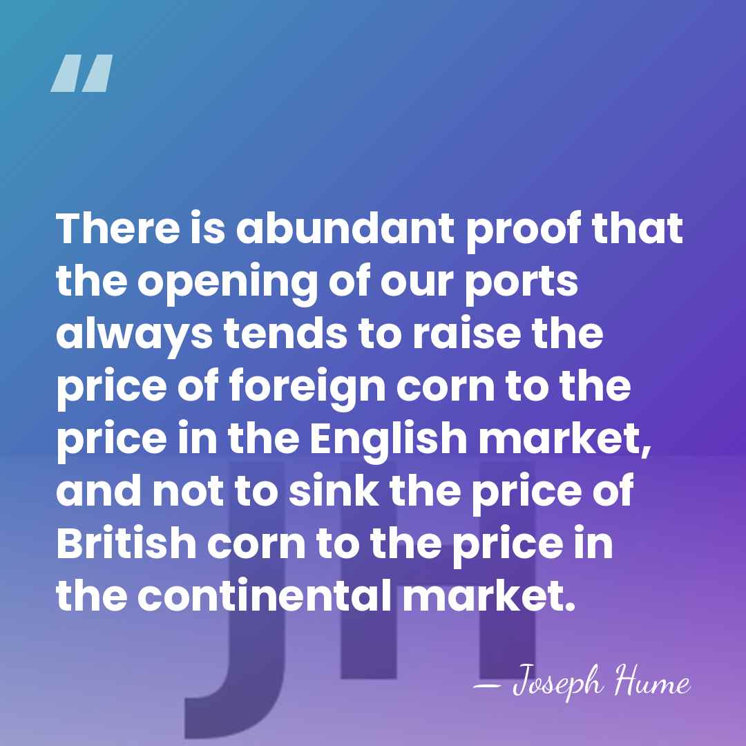 There is abundant proof that the opening of our ports always tends&hellip; - Joseph Hume