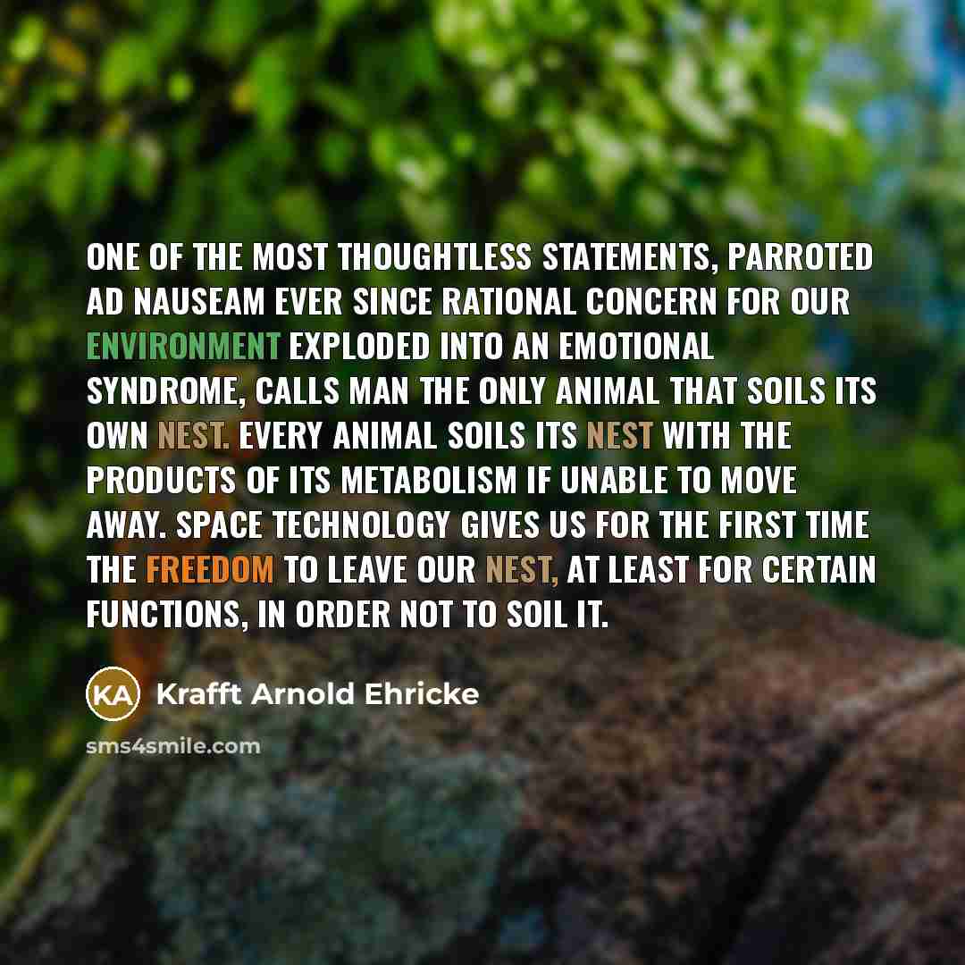“One of the most thoughtless statements, parroted ad nauseam ever…” quote by Krafft Arnold Ehricke