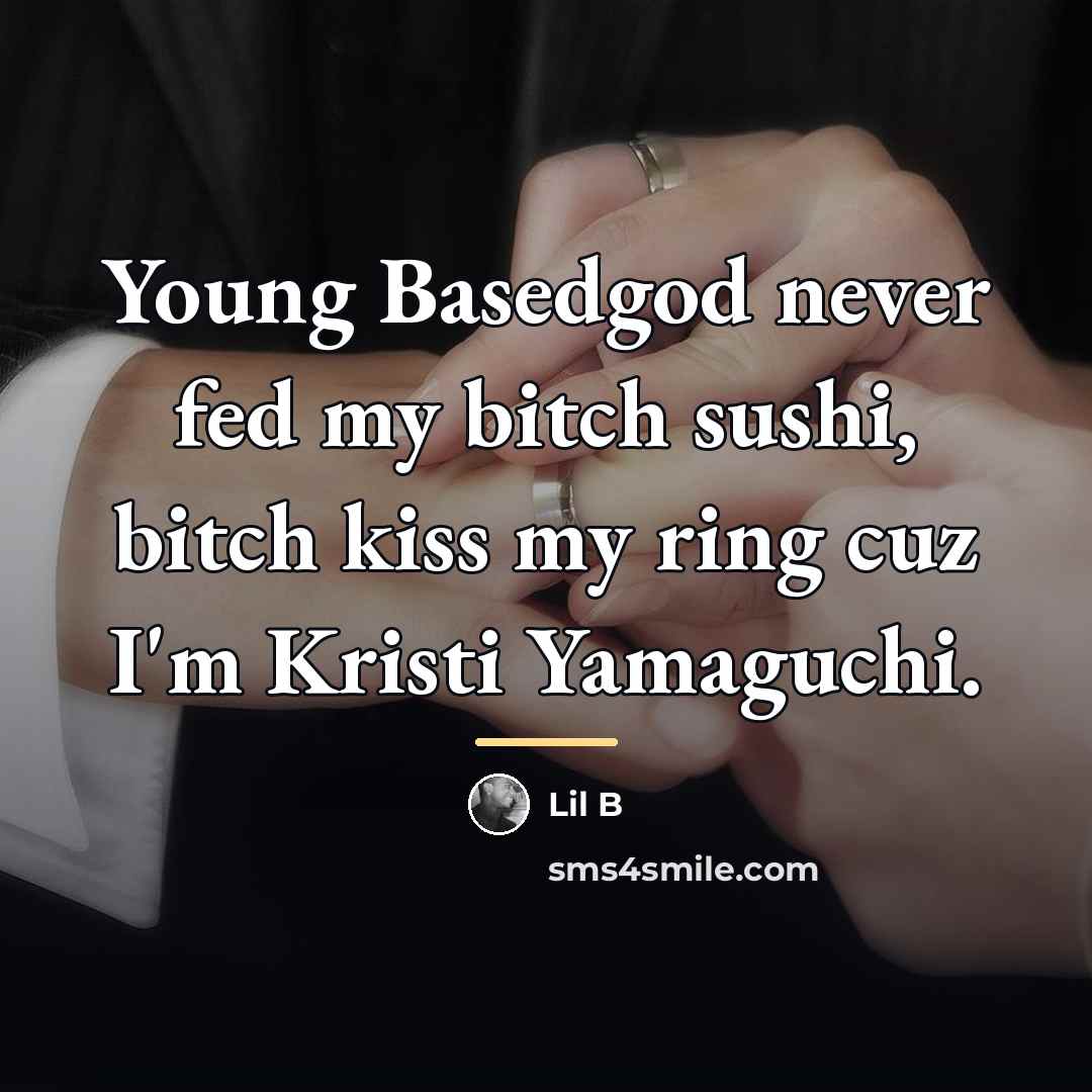 “Young Basedgod never fed my bitch sushi, bitch kiss my…” quote by Lil B