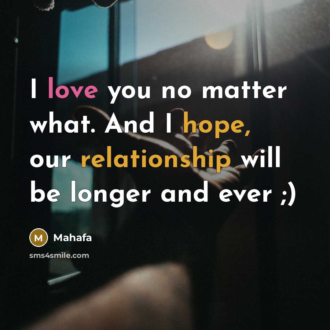 “I love you no matter what. And I hope, our…” quote by Mahafa