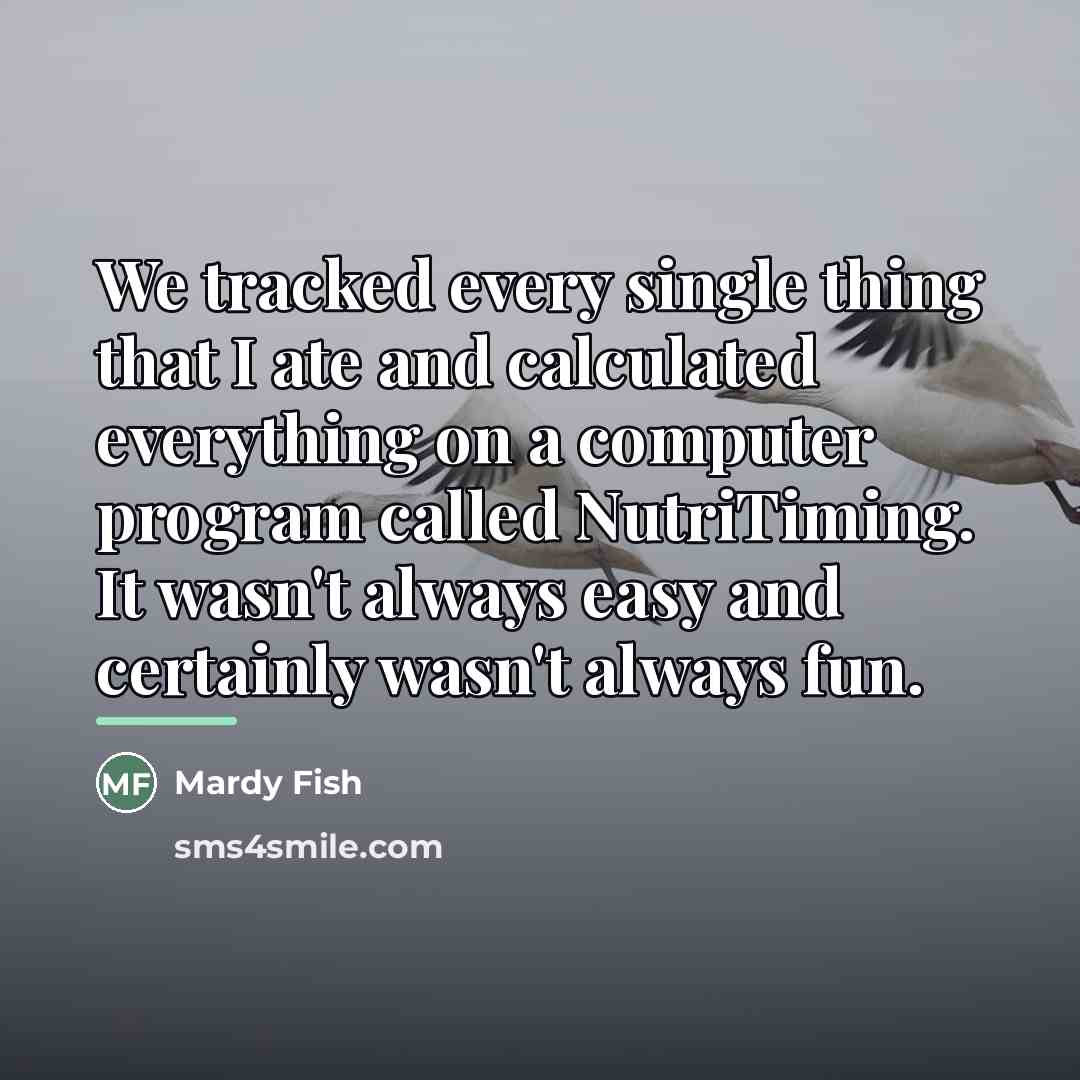 “We tracked every single thing that I ate and calculated…” quote by Mardy Fish