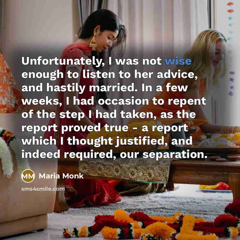 “Unfortunately, I was not wise enough to listen to her…” quote by Maria Monk