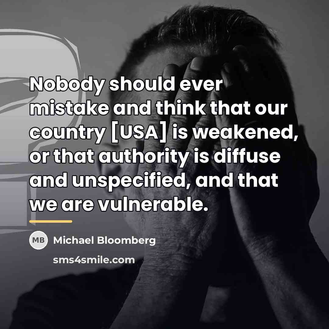 “Nobody should ever mistake and think that our country [USA]…” quote by Michael Bloomberg