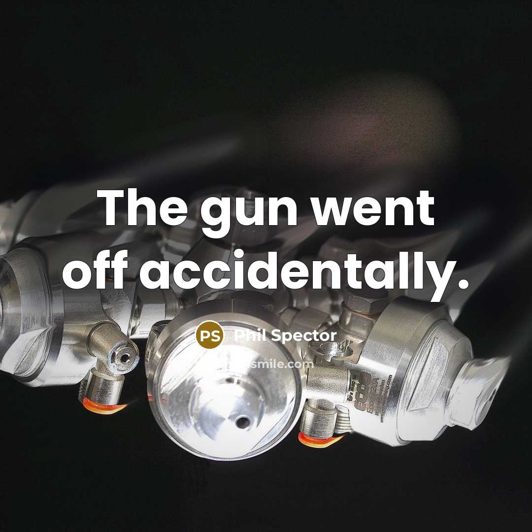 “The gun went off accidentally.…” quote by Phil Spector