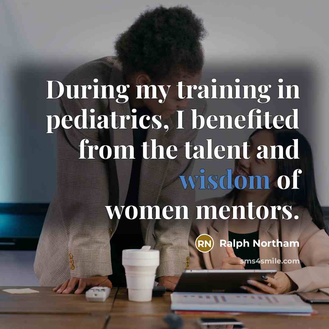 “During my training in pediatrics, I benefited from the talent…” quote by Ralph Northam