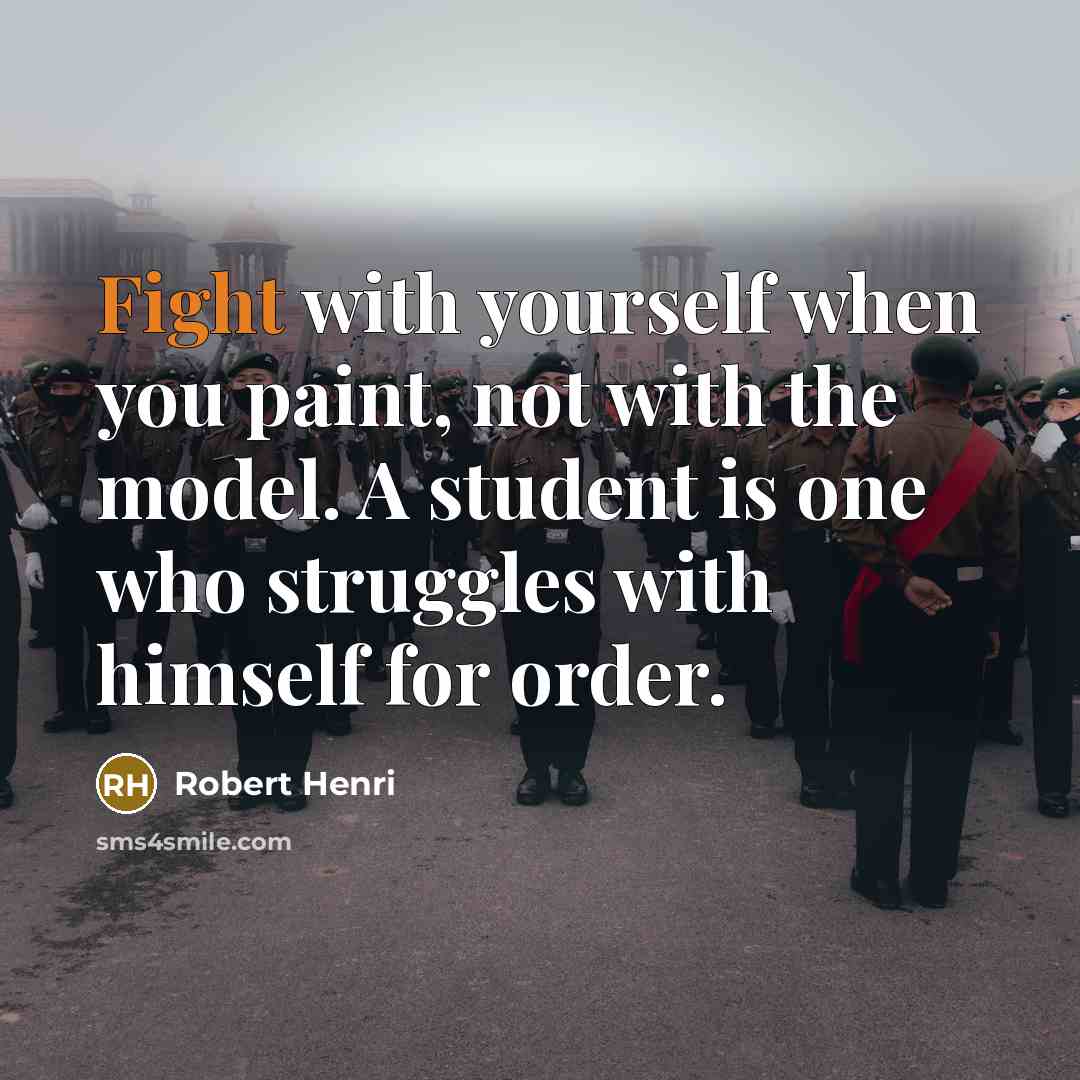 “Fight with yourself when you paint, not with the model.…” quote by Robert Henri