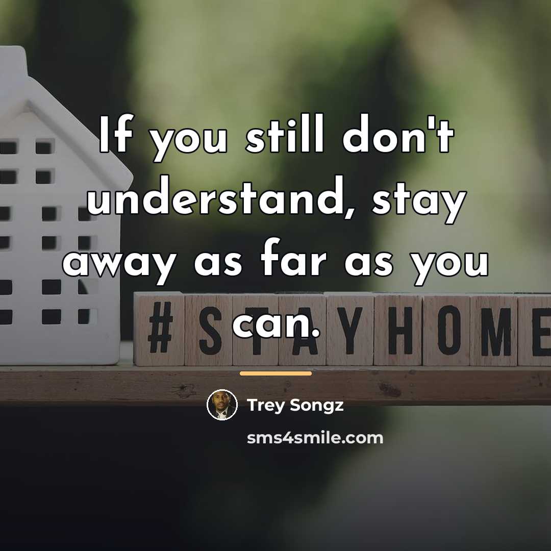 “If you still don't understand, stay away as far as…” quote by Trey Songz