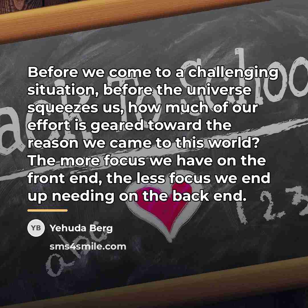 “Before we come to a challenging situation, before the universe…” quote by Yehuda Berg