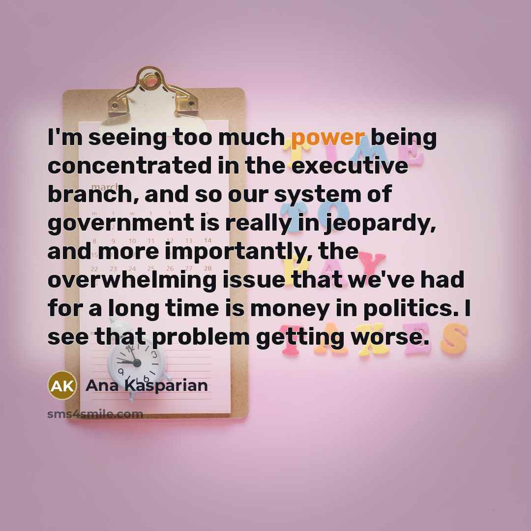 “I'm seeing too much power being concentrated in the executive…” quote by Ana Kasparian