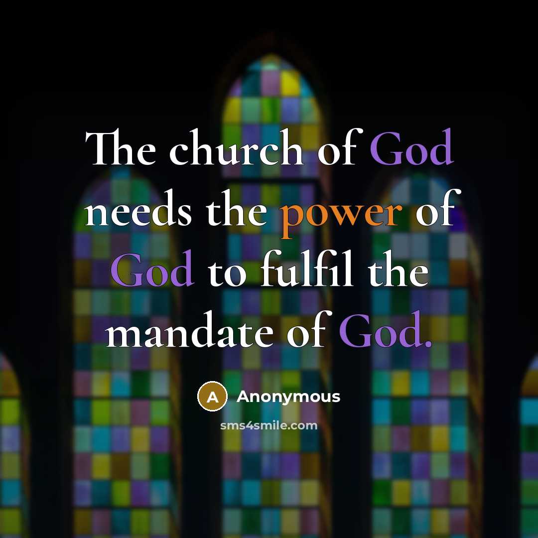 “The church of God needs the power of God to…” quote by Anonymous
