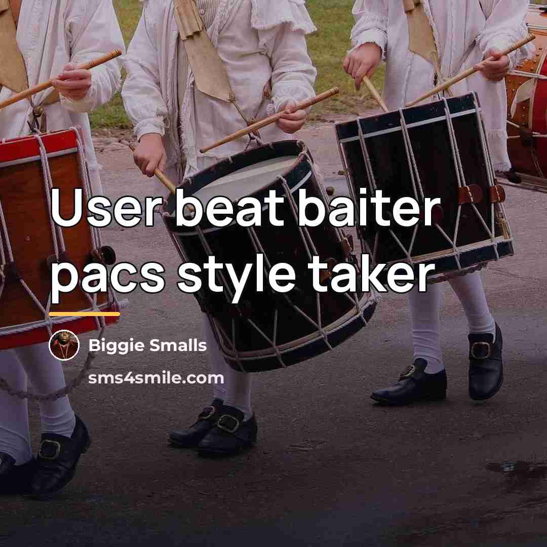 “User beat baiter pacs style taker…” quote by Biggie Smalls