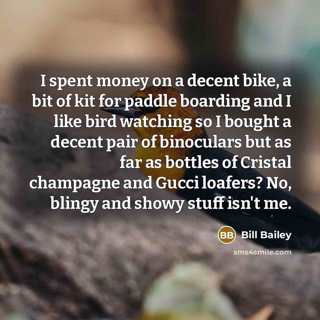 “I spent money on a decent bike, a bit of…” quote by Bill Bailey