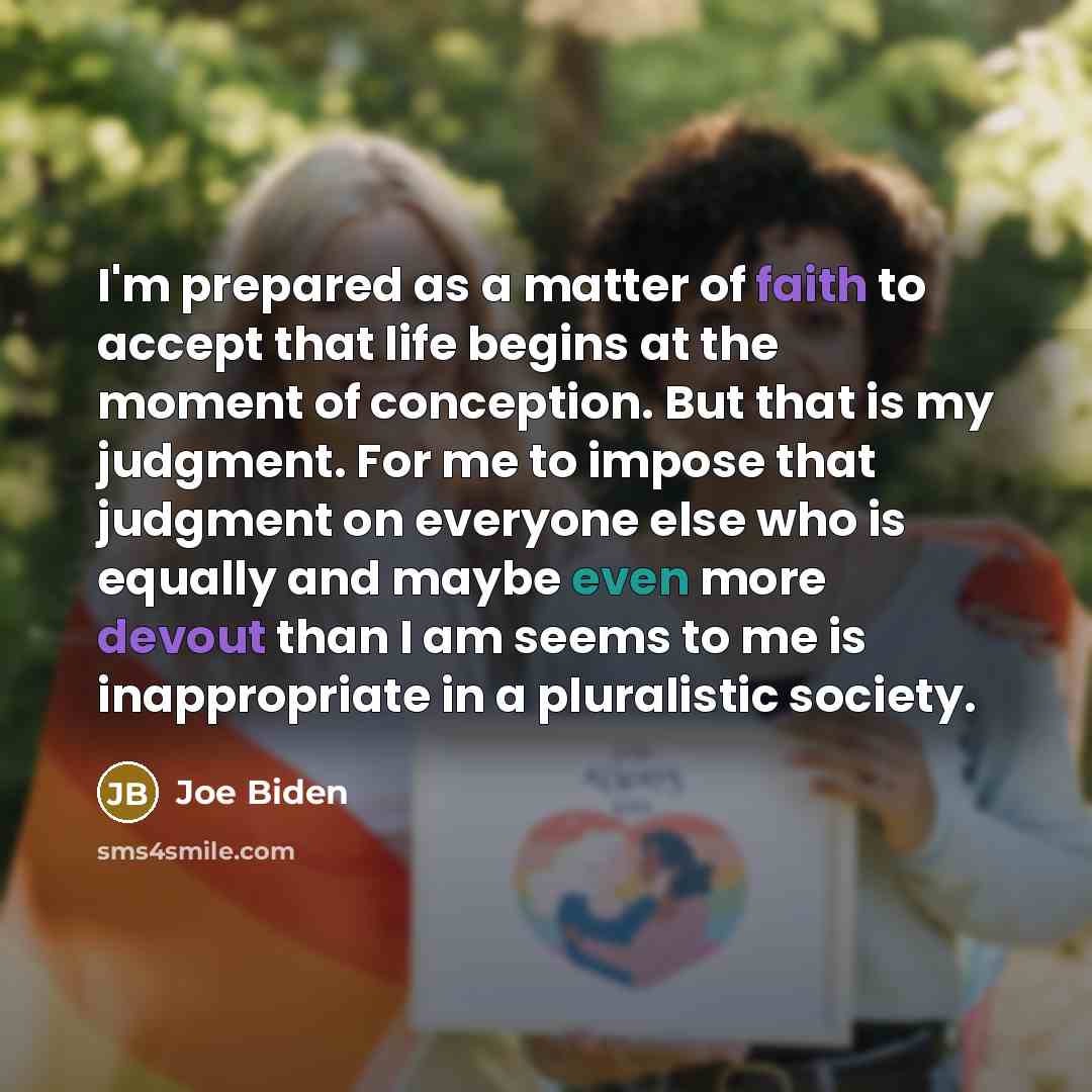 “I'm prepared as a matter of faith to accept that…” quote by Joe Biden