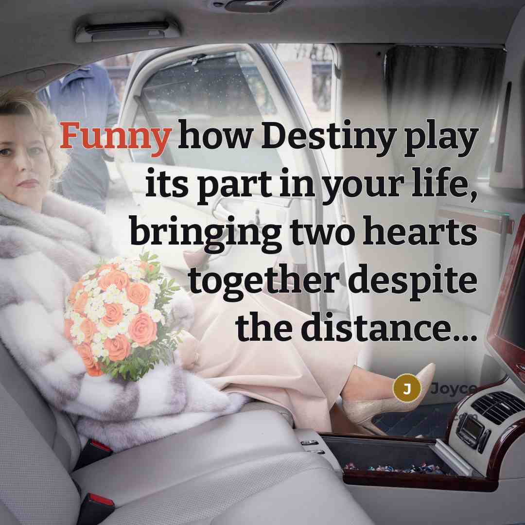 “Funny how Destiny play its part in your life, bringing…” quote by Joyce