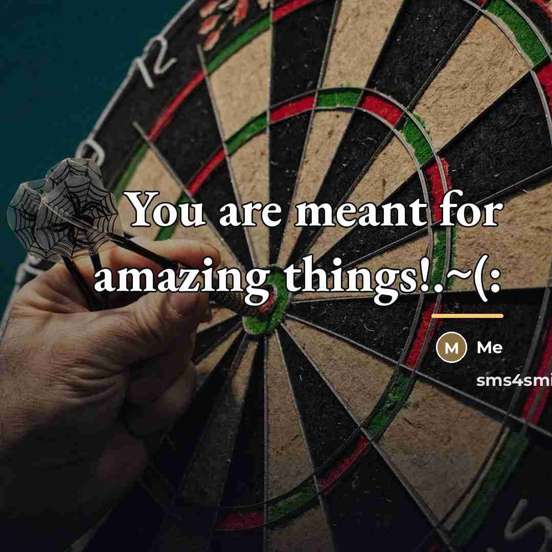 “You are meant for amazing things!.~(:…” quote by Me